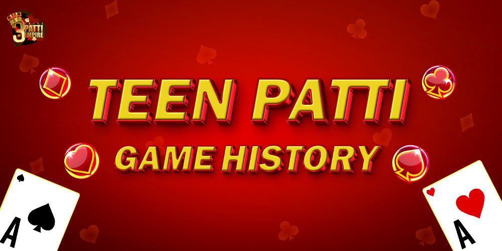 teen-patti-game-history