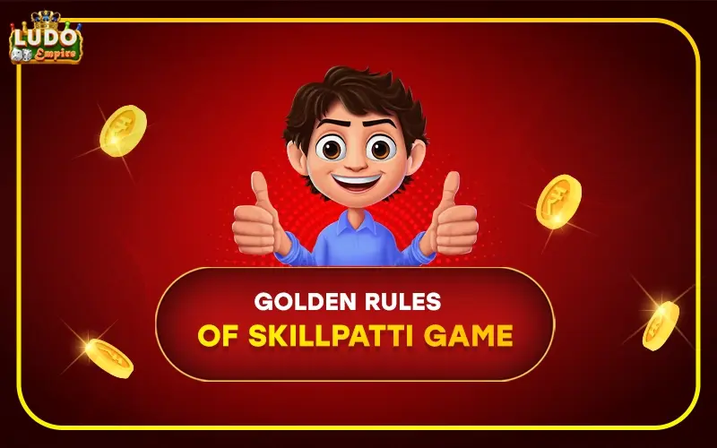the-golden-rules-of-skillpatti-game-key-principles-for-victory-main-img